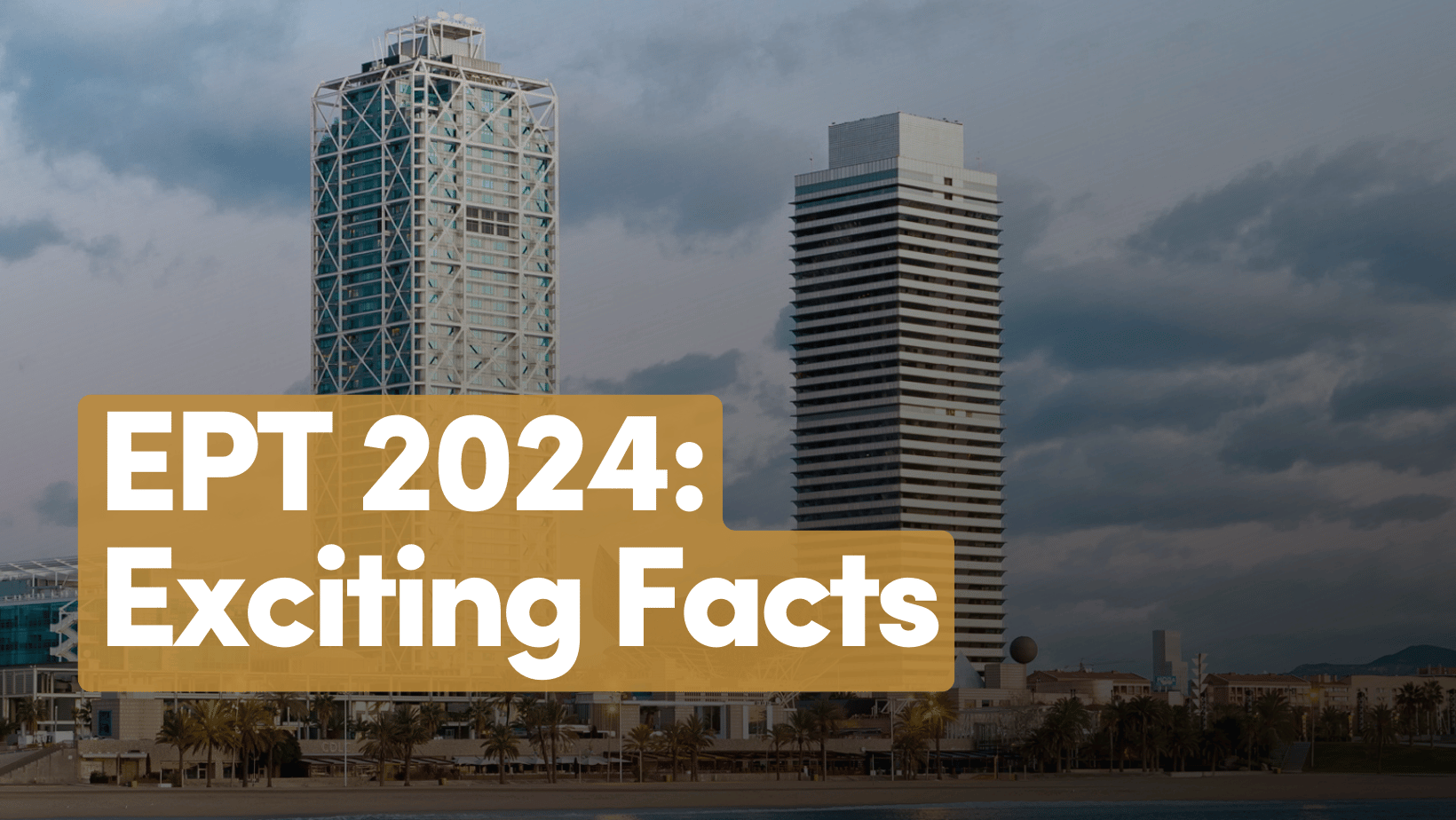 EPT 2024: Exciting Facts, Iconic Wins, and Whatβs Next